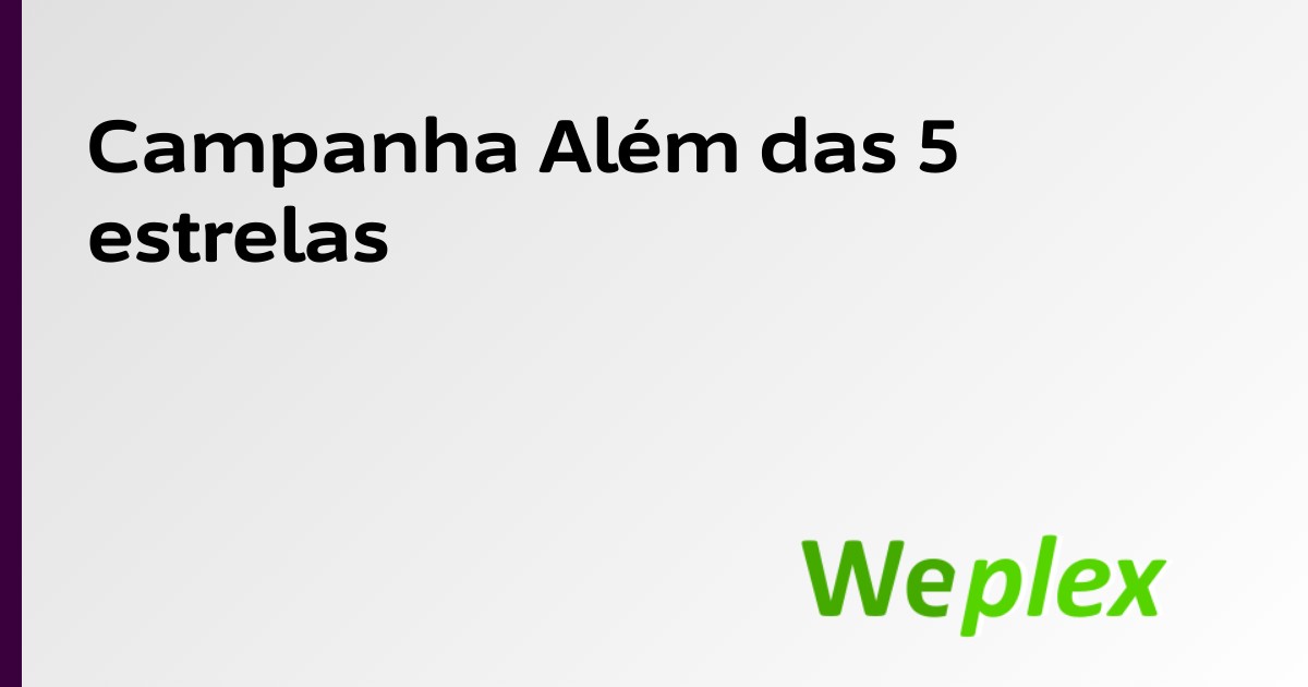 Campanha Além das 5 estrelas