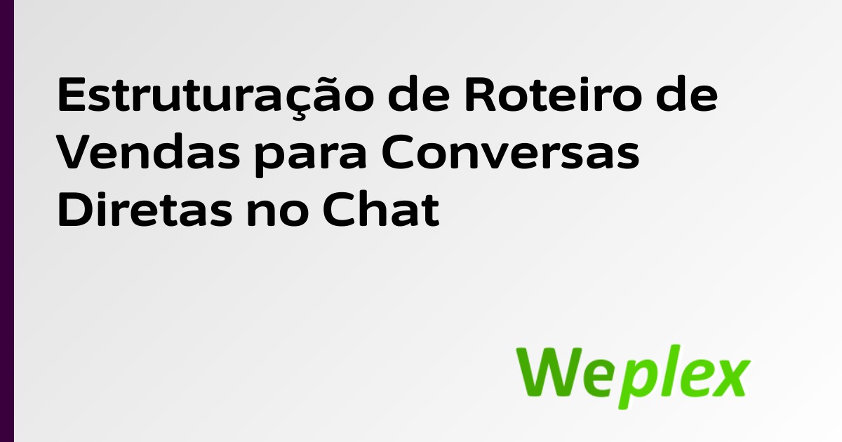 Estruturação de roteiro de vendas na hora do primeiro contato via Whatsapp