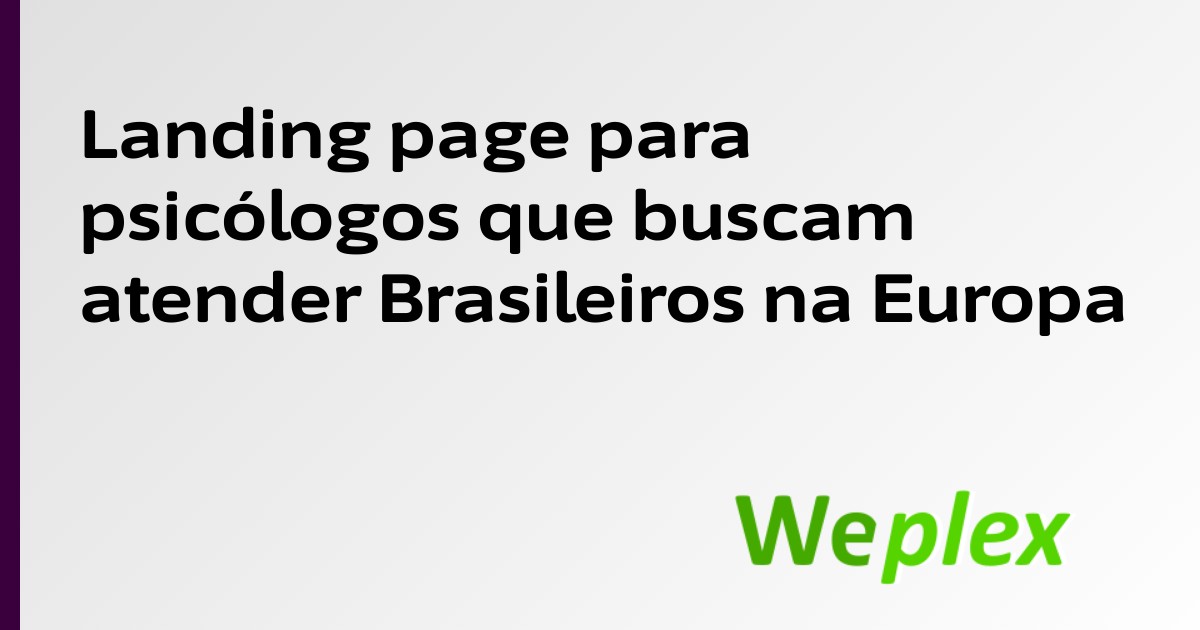 Landing page para psicólogos que buscam atender Brasileiros na Europa