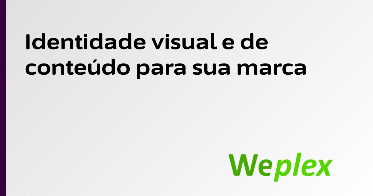 Identidade visual e de conteúdo para sua marca