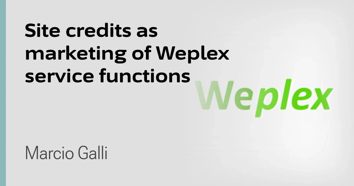 Site credits as marketing of Weplex service functions
